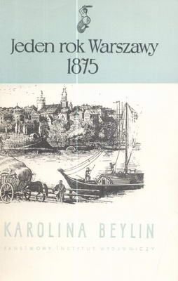 Jeden rok Warszawy - 1875 - Karolina Beylin
