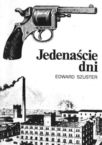 Jedenaście dni - Edward Szuster