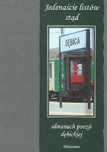 Jedenaście listów stąd - almanach poezji dębickiej - Wydanie zbiorowe