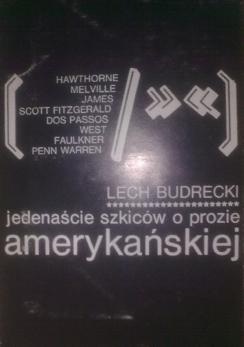 Jedenaście szkiców o prozie amerykańskiej - Lech Budrecki