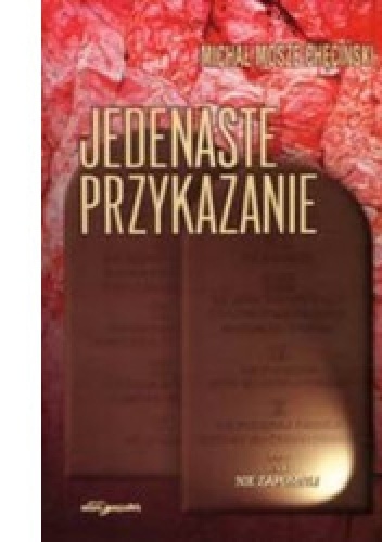 Jedenaste przykazanie:nie zapomij - Michał Chęciński
