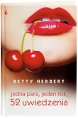 Jedna para, jeden rok, 52 uwiedzenia - Betty Herbert