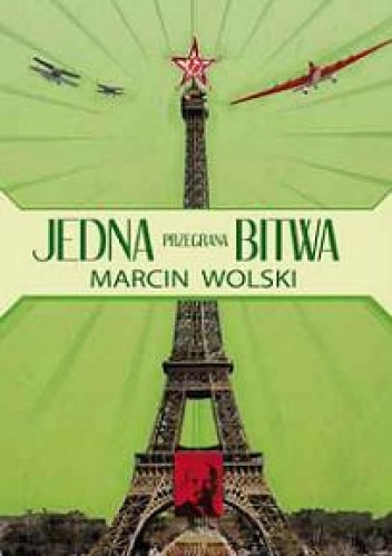 Jedna przegrana bitwa - Marcin Wolski