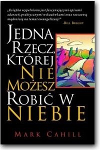 Jedna rzecz, której nie możesz robić w niebie - Mark Cahill