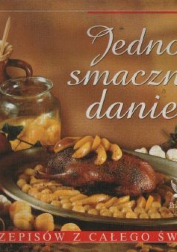 Jedno smaczne danie - praca zbiorowa