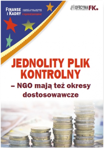 Jednolity plik kontrolny - NGO mają też okresy dostosowawcze - Bogdan Świąder