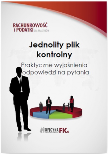 Jednolity plik kontrolny. Praktyczne wyjaśnienia i odpowiedzi na pytania - Kuciński Rafał