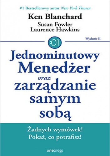 Jednominutowy Menedżer oraz zarządzanie samym sobą. Wydanie II