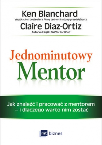Jednominutowy Mentor - Ken Blanchard, Diaz-Ortiz Claire