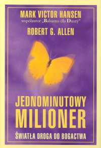 Jednominutowy milioner - Robert G. Allen, Mark Victor Hansen