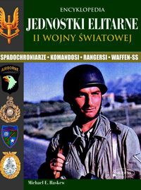 Jednostki elitarne II wojny światowej - Michael E. Haskew