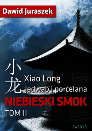 Jedwab i porcelana: Niebieski smok - Dawid Juraszek