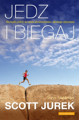 Jedz i biegaj - Scott Jurek