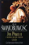 Jego Świątobliwość Jan Paweł II i nieznana historia naszych czasów - Marco Politi, Carl Bernstein