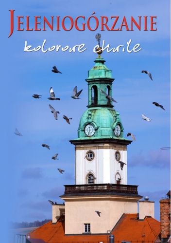 JELENIOGÓRZANIE kolorowe chwile - Cezary Wiklik