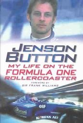 Jenson Button: My Life on the Formula One Roller Coaster - David Tremayne, Jenson Button