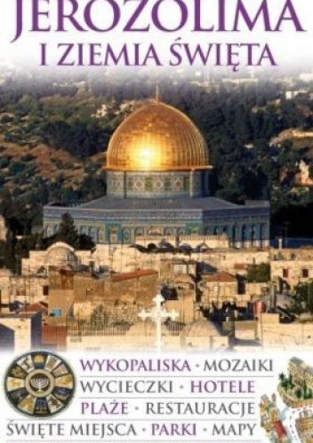 Jerozolima i Ziemia Święta. Przewodnik Wiedza i Życie - praca zbiorowa