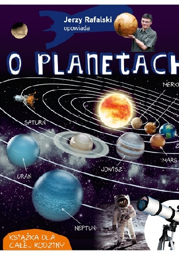 Jerzy Rafalski opowiada o planetach - Jerzy Rafalski