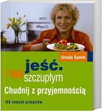 Jeść i być szczupłym - Ursula Summ