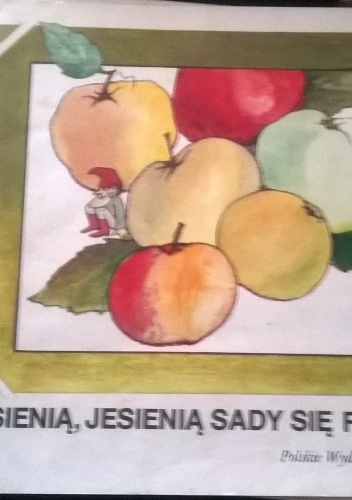 Jesienią, jesienią sady się rumienią - Maria Konopnicka