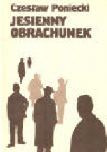 Jesienny obrachunek - Czesław Poniecki