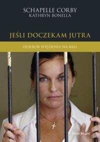 Jeśli doczekam jutra - Schapelle Corby, Kathryn Bonella