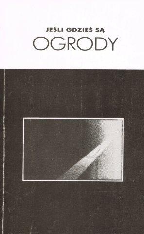 Jeśli gdzieś są ogrody. Antologia poezji "W Drodze" - praca zbiorowa