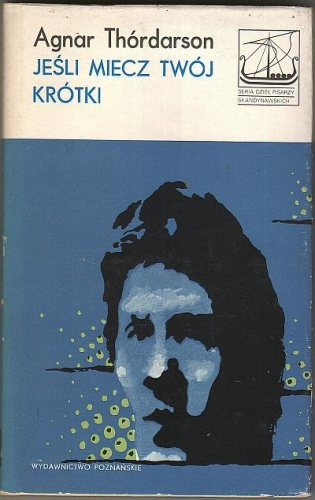 Jeśli miecz twój krótki - Agnar Thórðarson