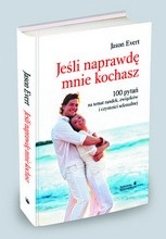 Jeśli naprawdę mnie kochasz. 100 pytań na temat randek, związków i czystości seksualnej - Jason Evert