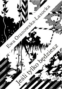 Jeśli tylko będziesz - Ewa Oranowska-Lasocka