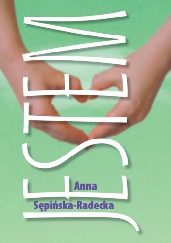 Jestem - Anna Sępińska-Radecka