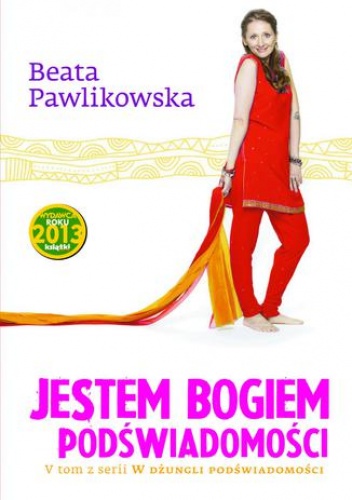 Jestem Bogiem podświadomości. Tom 5 - Beata Pawlikowska