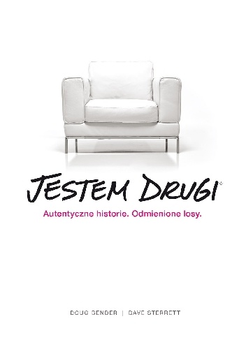 Jestem drugi. Autentyczne historie. Odmienione losy - Doug Bender, Dave Sterrett