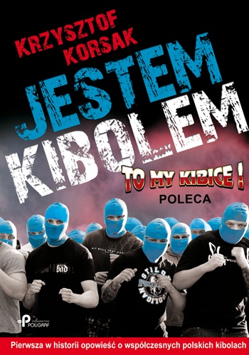 Jestem Kibolem - Krzysztof Korsak