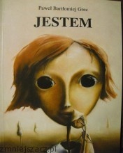Jestem - Paweł Bartłomiej Grec