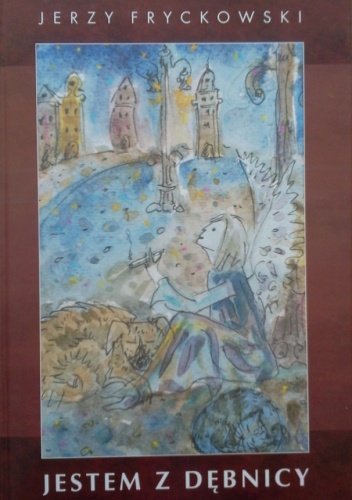 Jestem z Dębnicy - Jerzy Fryckowski
