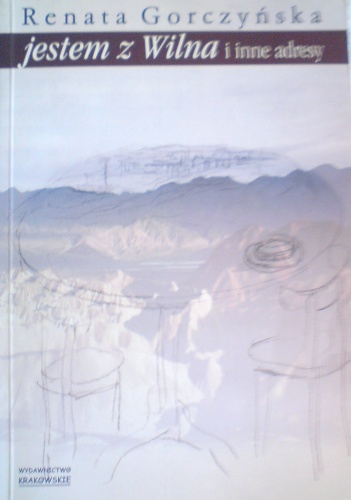 Jestem z Wilna - Renata Gorczyńska