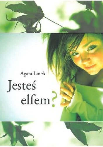 Jesteś elfem? - Agata Linek