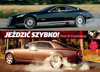 Jeździć szybko! - Piotr R. Frankowski