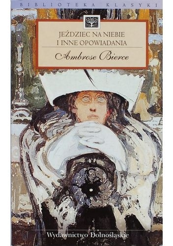 Jeździec na niebie i inne opowiadania - Ambrose Bierce