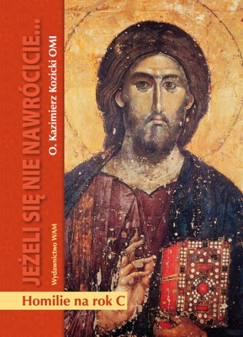 Jeżeli się nie nawrócicie... - Kazimierz Kozicki