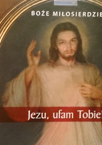 Jezu, ufam Tobie! - praca zbiorowa