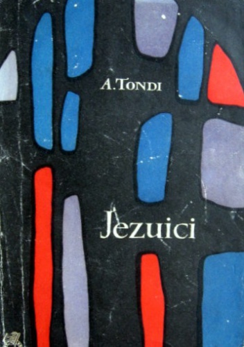 Jezuici. W historii kryzysu jednego sumienia - A. Tondi