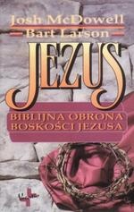 Jezus. Biblijna obrona boskości Jezusa - Josh McDowell