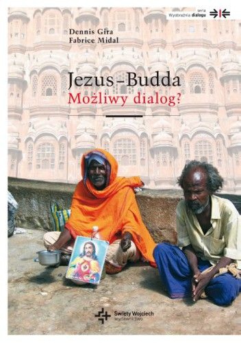 Jezus - Budda. Możliwy dialog? - Dennis Gira, Fabrice Midal