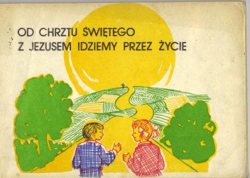Jezus Chrystus z nami. Część 2. Od chrztu świętego z Jezusem idziemy przez życie - praca zbiorowa