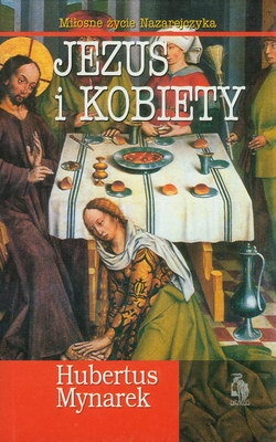 Jezus i kobiety - Hubertus Mynarek