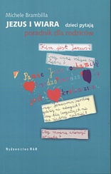 Jezus i wiara. Dzieci pytają - Michele Brambilla