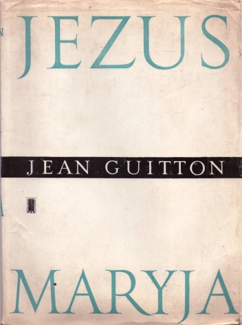 Jezus. Maryja - Jean Guitton