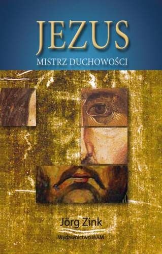 Jezus. Mistrz duchowości - Jörg Zink